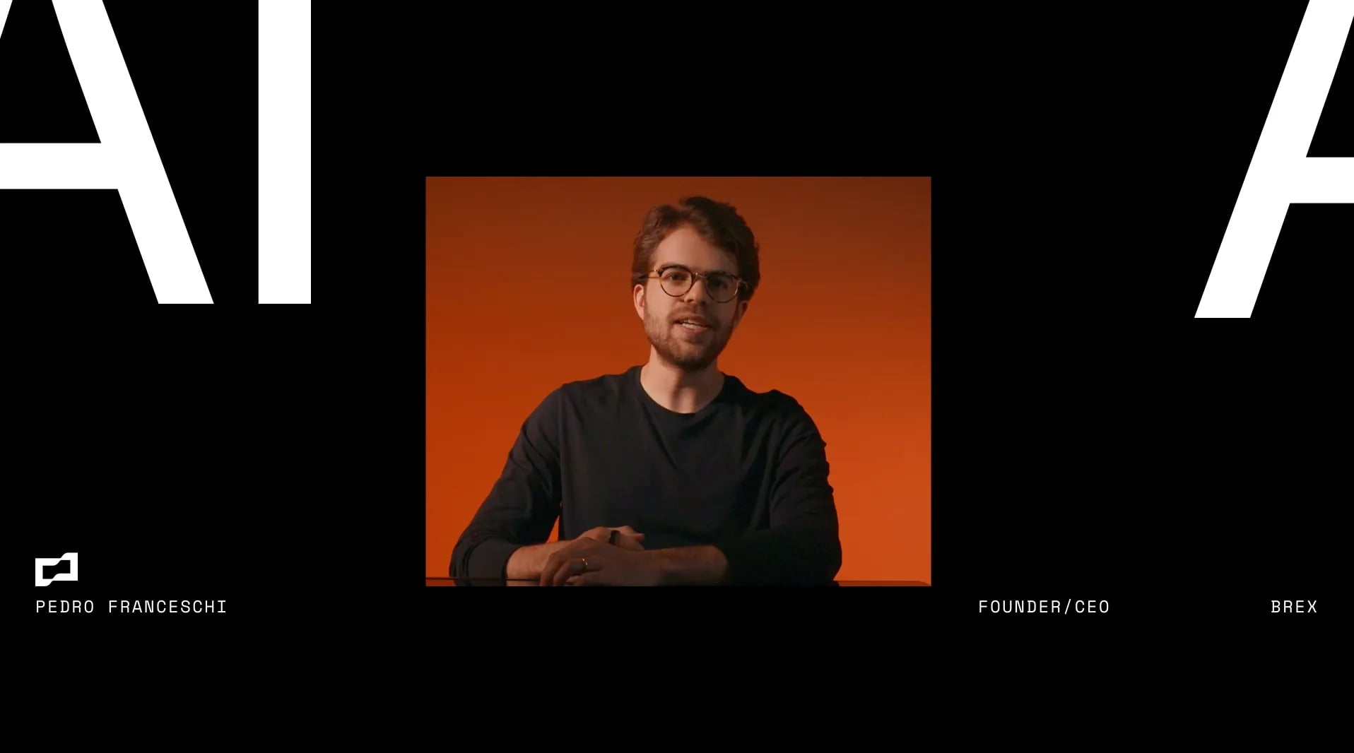 Frame of Pedro Franceschi, Founder/CEO of Brex, speaking against an orange backdrop, captioned with his name
